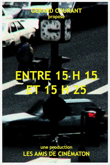 Entre 15 h 15 et 15 h 25