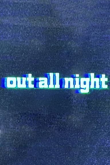 Out All Night