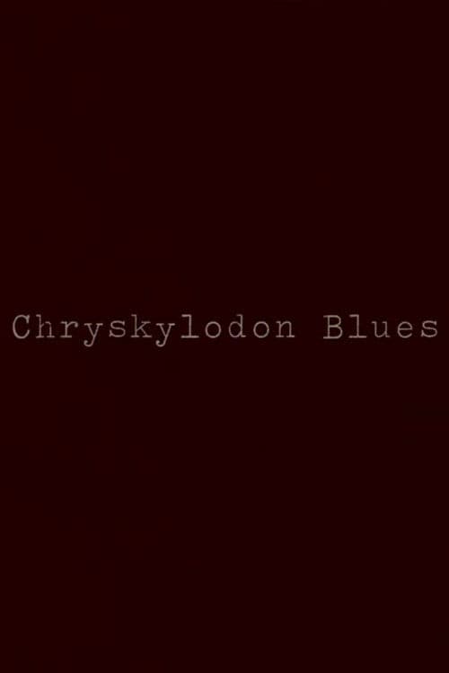 Chryskylodon Blues