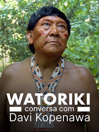 Watoriki - Conversation with Davi Kopenawa