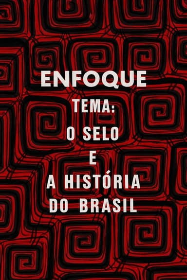 Enfoque: o selo e a história do Brasil