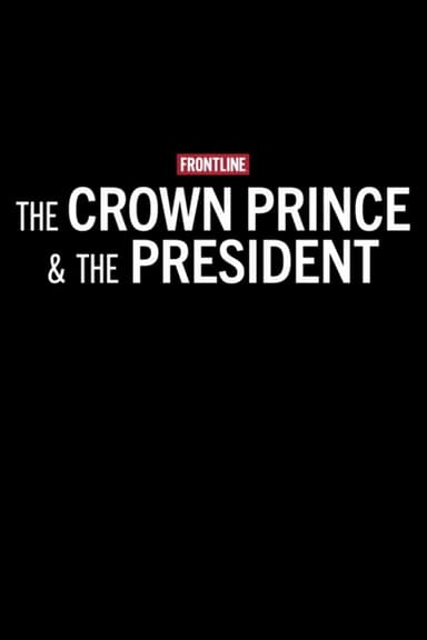 The Crown Prince & The President