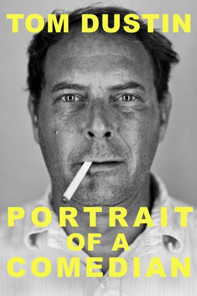 Tom Dustin: Portrait of a Comedian