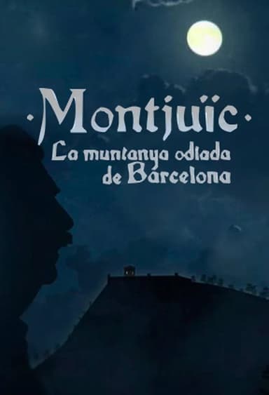Montjuïc, la muntanya odiada de Barcelona