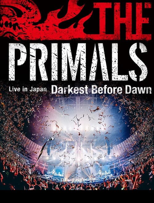 THE PRIMALS Live in Japan - Darkest Before Dawn