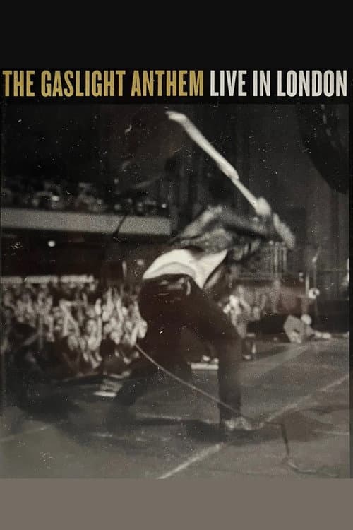 The Gaslight Anthem: Live in London