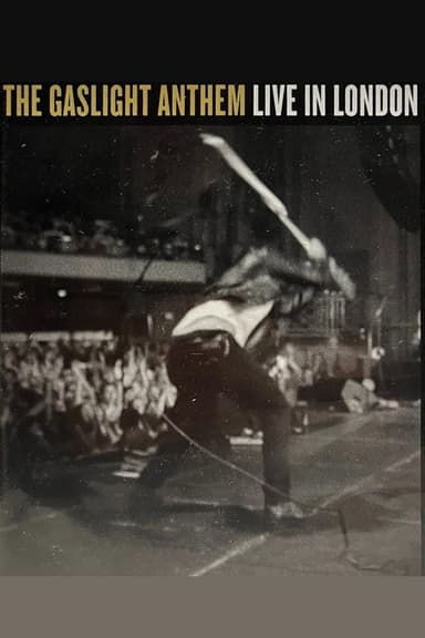The Gaslight Anthem: Live in London