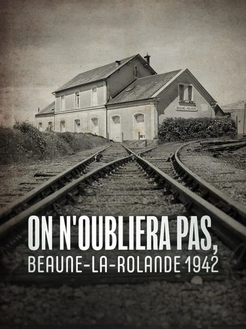 On n'oubliera pas, Beaune-la-Rolande 1942