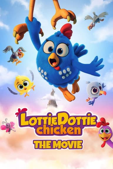 Lottie Dottie Chicken: The Movie