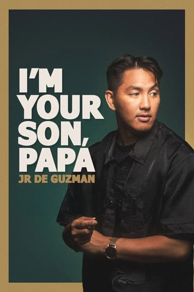 JR De Guzman: I'm Your Son, Papa