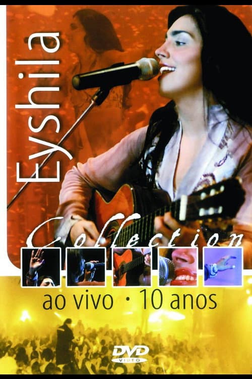Eyshila Collection: Ao Vivo - 10 Anos
