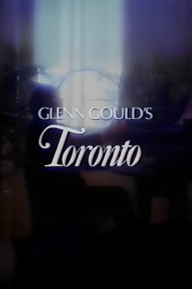 Glenn Gould's Toronto