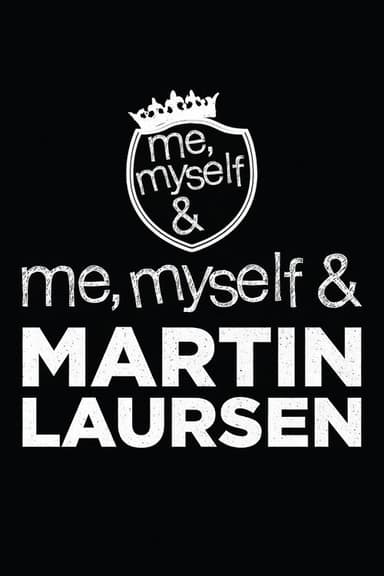 Me, Myself & Martin Laursen