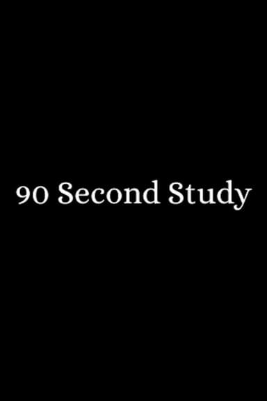90 Second Study
