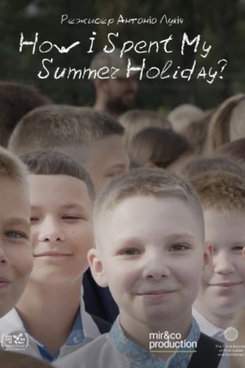 How I Spent My Summer Holidays