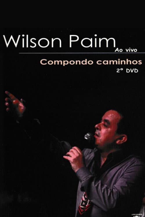 Wilson Paim: Compondo caminhos