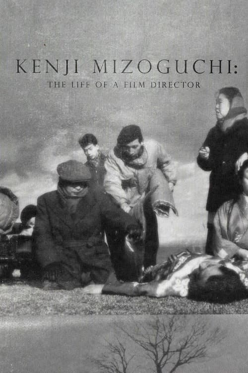 Kenji Mizoguchi: The Life of a Film Director