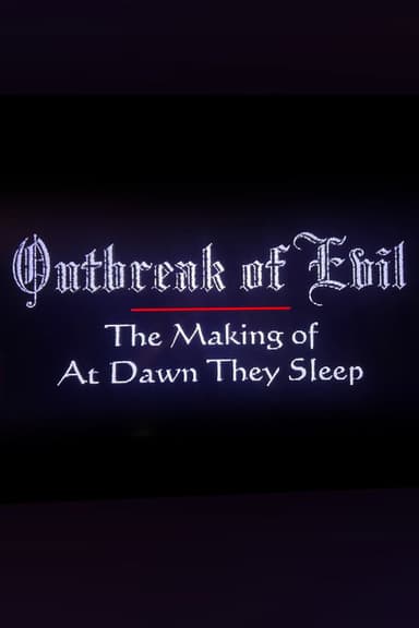 Outbreak of Evil: The Making of At Dawn They Sleep