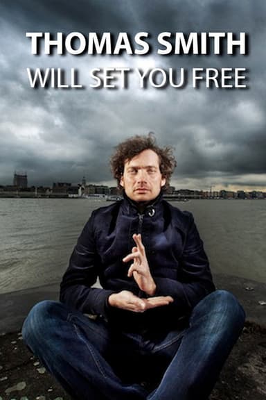 Thomas Smith: Will set you free