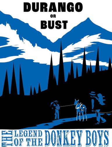 Durango or Bust: Legend of the Donkey Boys