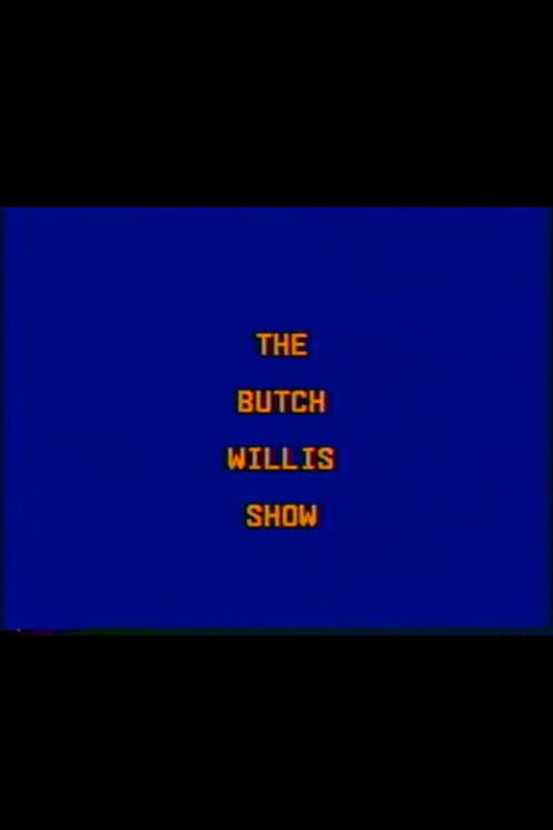The Butch Willis Show