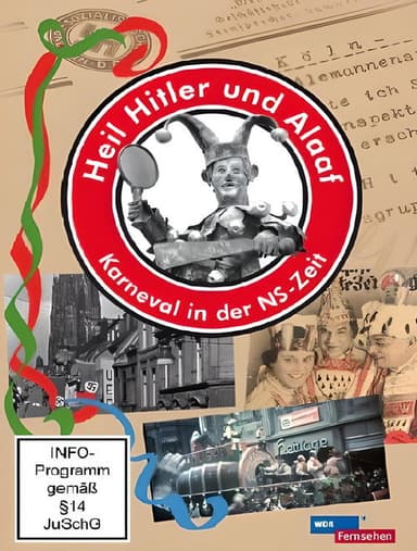 Heil Hitler und Alaaf! Karneval in der NS-Zeit