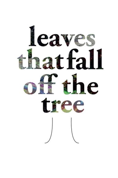 Leaves That Fall of the Tree