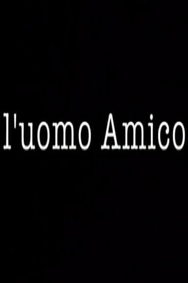 L'uomo Amico
