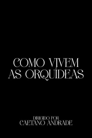 Como Vivem As Orquídeas
