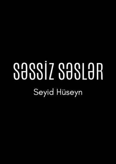 Silent Voices: Seyid Huseyn
