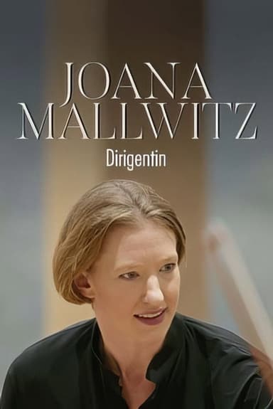 Joana Mallwitz - Dirigentin Der Weg nach Berlin