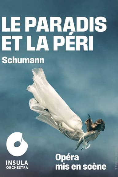 Robert Schumann : Le paradis et la péri @ La Seine musicale