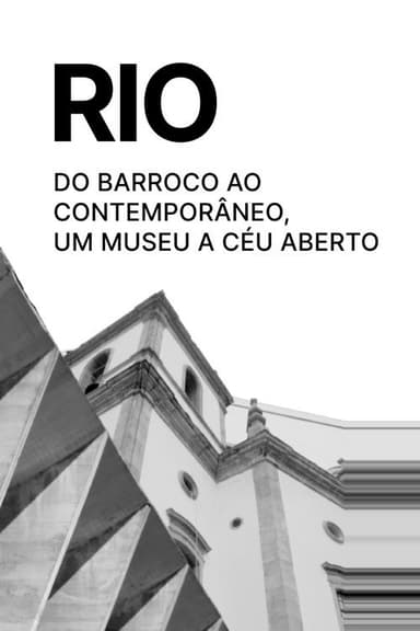 Rio - do Barroco ao Contemporâneo, um Museu ao Céu aberto