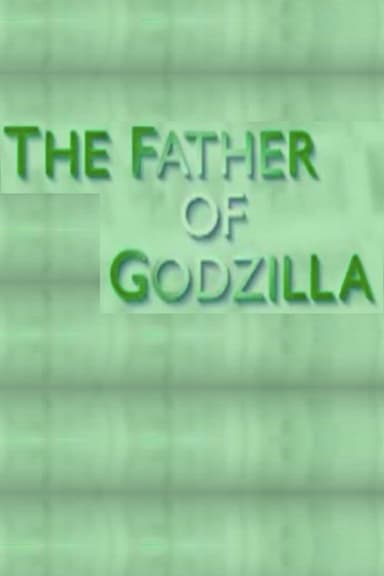 The Father of Godzilla: Eiji Tsuburaya