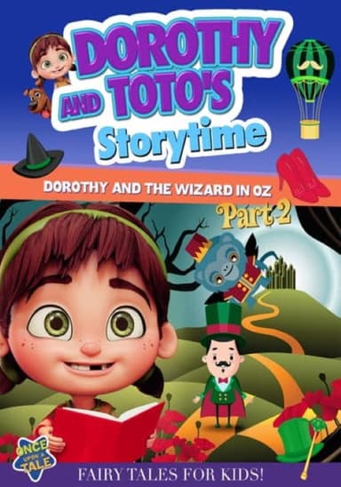 Dorothy and Toto's Storytime: Dorothy and the Wizard in Oz