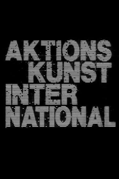 Aktionskunst International. Dokumente zum Internationalen Aktionismus