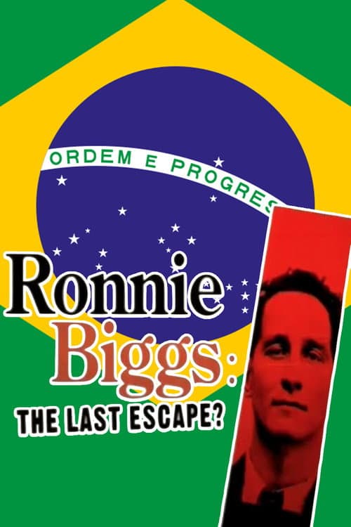 Ronnie Biggs: The Last Escape?
