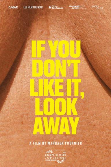 If You Don't Like It, Look Away