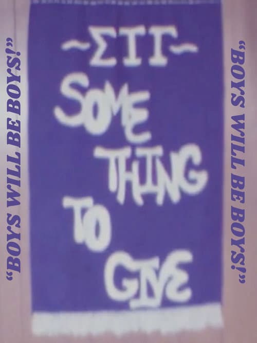 "Boys Will Be Boys!" : Gamma Xi Chapter