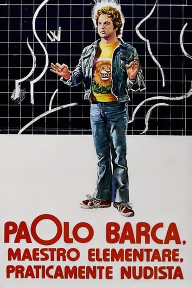 Paolo Barca, Elementary School Teacher, Practically a Nudist