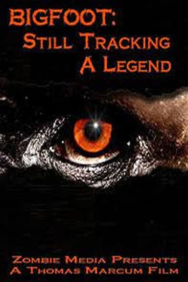 Bigfoot Still Tracking a Legend