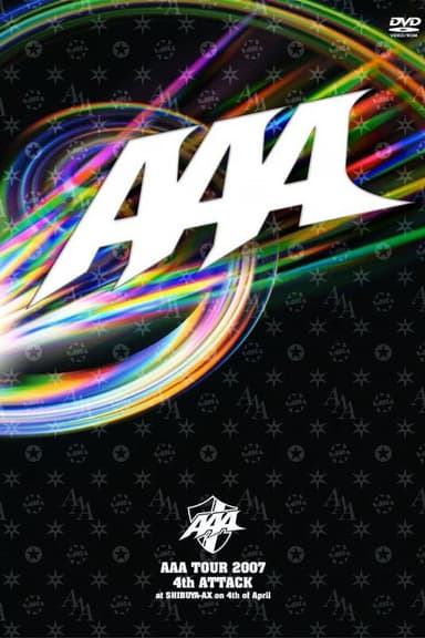 AAA TOUR 2007 4th ATTACK at SHIBUYA-AX