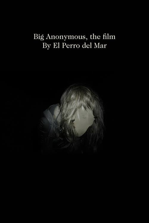 Big Anonymous, the film